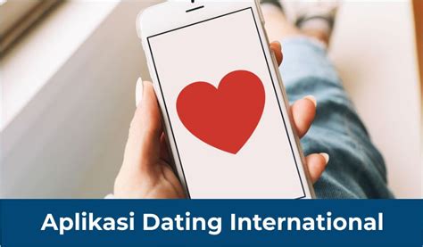 Fitur Lengkap Aplikasi Dating Terpercaya